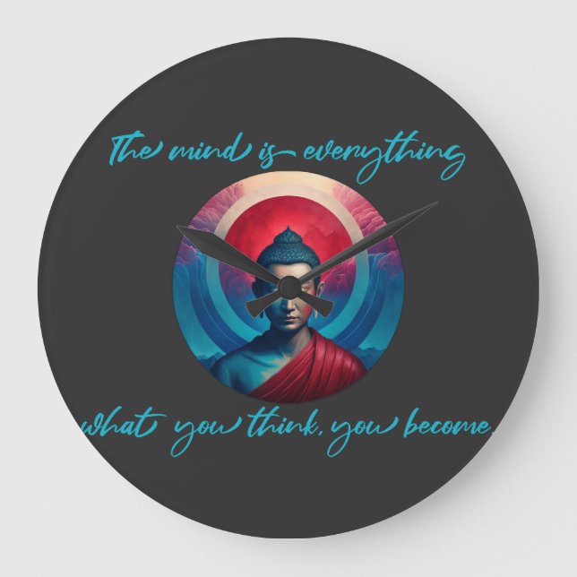 Der Geist ist alles, was man zu werden glaubt Große Wanduhr (Vorderseite)