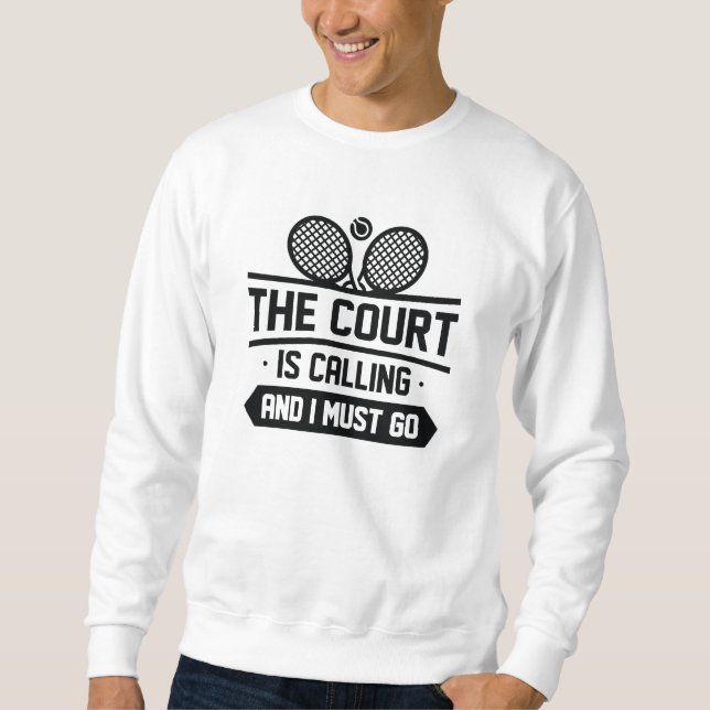 Der Gerichtshof ruft und ich muss gehen Sweatshirt (Vorderseite)