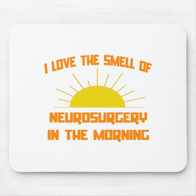 Der Geruch der Neurochirurgie am Morgen Mousepad (Vorne)