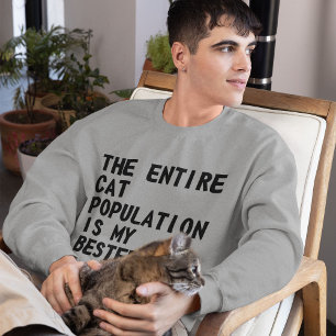 Der gesamte Katzen-Bestand ist… Sweatshirt