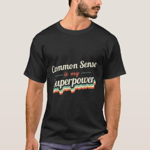 Der gesunde Menschenverstand ist Vintag mein überm T-Shirt