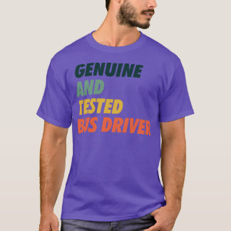 Der getestete Busfahrer vertraut mir wirklich T-Shirt