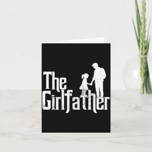 Der Girlfather lustiger Vater von Mädchen Vatertag Karte