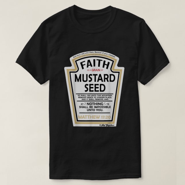 Der Glaube als ein Grain von Senf Seed Christlich  T-Shirt (Design vorne)