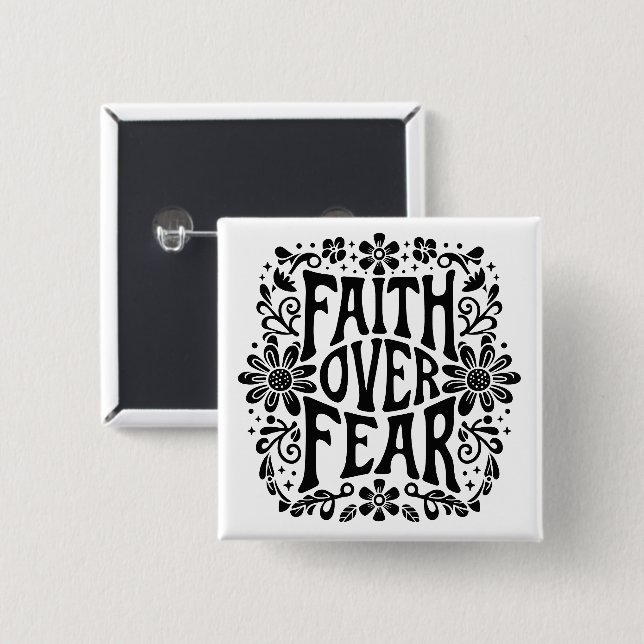 Der Glaube an die Angst wird Christlich Button (Vorne & Hinten)