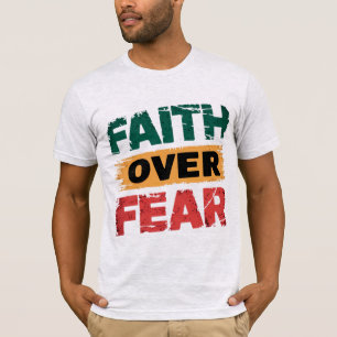 Der Glaube an die Furchtstärke im Glauben T-Shirt