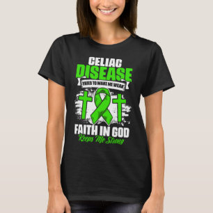 Der Glaube an Gott Celiac Warrior Celiac Disease A T-Shirt