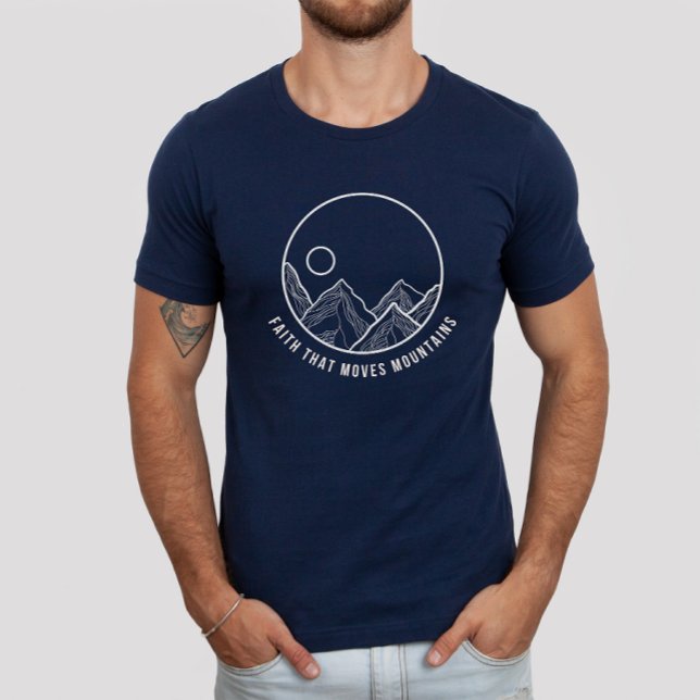 Der Glaube, der die Bibel Verse der Berge Christli T-Shirt (Von Creator hochgeladen)
