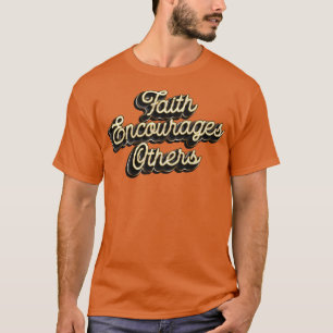 Der Glaube ermutigt andere Religion T-Shirt