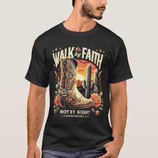 Der Glaube geht nicht durch Christlichen Western T-Shirt