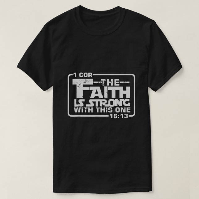 Der Glaube ist stark mit diesem einen Christlichen T-Shirt (Design vorne)
