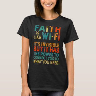 Der Glaube ist wie Wifi Religious Christlich Jesus T-Shirt
