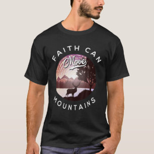 Der Glaube kann die Berge bewegen, Jesus, Christli T-Shirt
