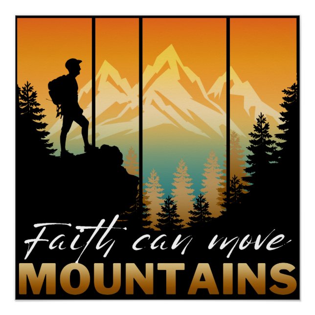 Der Glaube kann die Berge bewegen Poster (Vorderseite)
