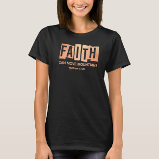 Der Glaube kann die Berge Christlich bewegen T-Shirt