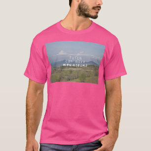 Der Glaube kann die Berge lange bewegen T-Shirt