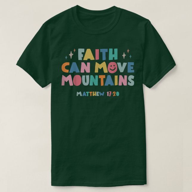 Der Glaube kann Gebirge bewegen Christliche trendi T-Shirt (Design vorne)