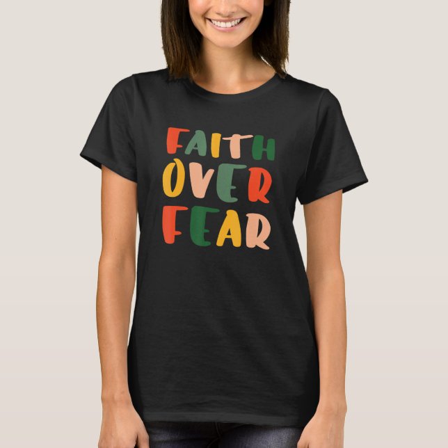 Der Glaube über Angst Christlicher Glaube T-Shirt (Vorderseite)