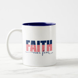Der Glaube über die Angst US Flagge Patriotic Zweifarbige Tasse