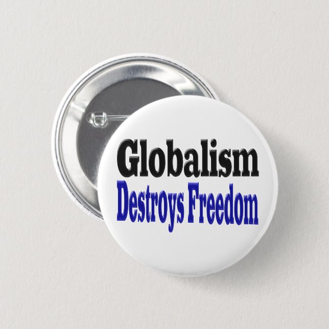 Der Globalismus zerstört die Freiheit Button (Vorne & Hinten)