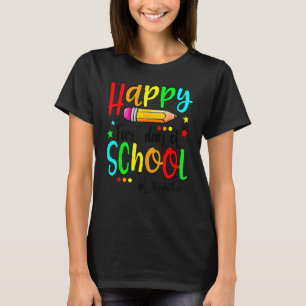 Der glückliche erste Tag des Lehrers zurück zur Sc T-Shirt