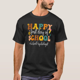 Der glückliche erste Tag des Schulpsychologen zurü T-Shirt