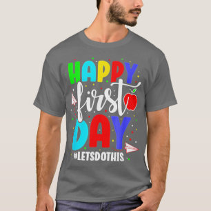 Der glückliche erste Tag Lasse dies zurück nach Sc T-Shirt
