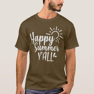 Der glückliche Sommer, den Sie alle für den Sommer T-Shirt