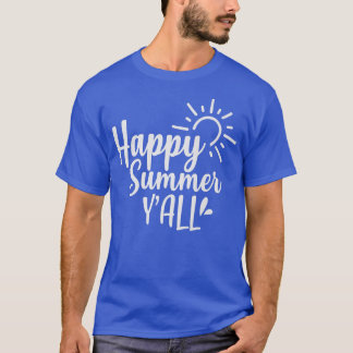 Der glückliche Sommer, den Sie alle für den Sommer T-Shirt