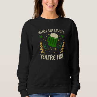 Der glückliche St. Patricks Day lässt Leber trinke Sweatshirt