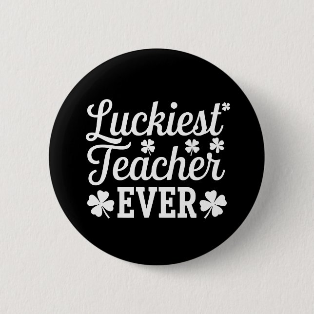 Der glücklichste Lehrer je unterrichtet St. Patric Button (Vorderseite)