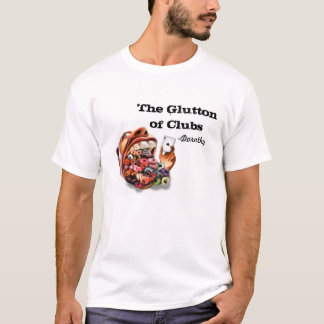 Der Glutton der Vereine T-Shirt