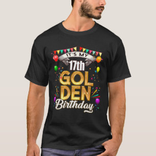 Der goldene Geburtstag ist meine 17. Geburtstagsde T-Shirt