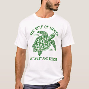 Der Golf von Mexiko Bleibe Salty und Resist T-Shirt