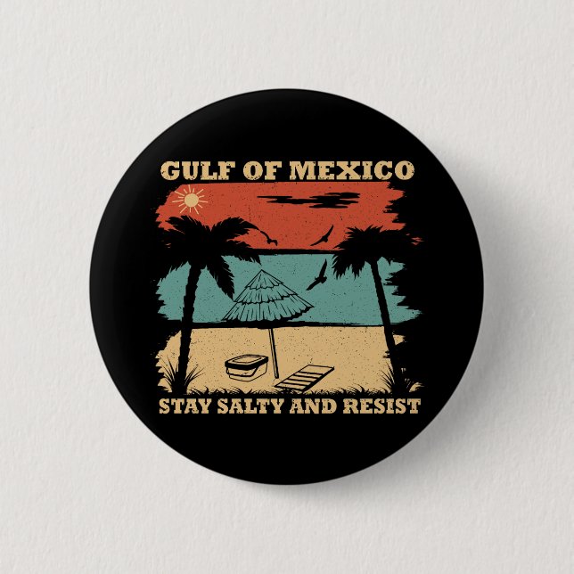 Der Golf von Mexiko bleibe salzigen Widerstand Button (Vorderseite)