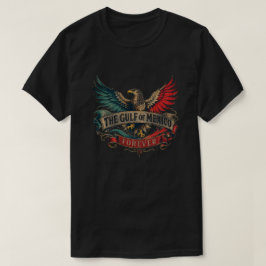 DER GOLF VON MEXIKO FÜR IMMER T-Shirt