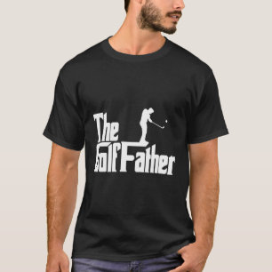 Der Golffather - Golf für einen Golfer T-Shirt
