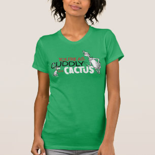 Der Grinch Du bist so kuschelig wie ein Kaktus T-Shirt