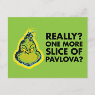 Der Grinch Wirklich? Noch eine Scheibe Pavlova? Postkarte