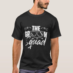 Der Groom Squad Sungles Wedding Bachelor Party Gro T-Shirt