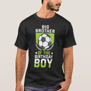 Der große Bruder des Geburtstags-Boy-Fußball-Teams T-Shirt