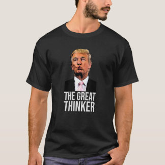 Der große Denker, den er nur zu tun hat, ist, darü T-Shirt