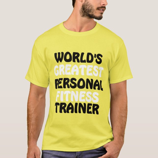 Der größte Ausbilder für persönliche Fitness der W T-Shirt (Vorderseite)
