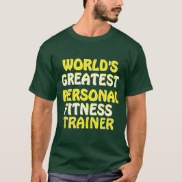 Der größte Ausbilder für persönliche Fitness der W T-Shirt