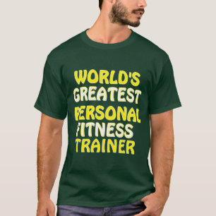 Der größte Ausbilder für persönliche Fitness der W T-Shirt