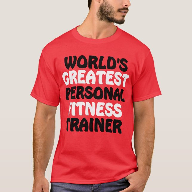 Der größte Ausbilder für persönliche Fitness der W T-Shirt (Vorderseite)