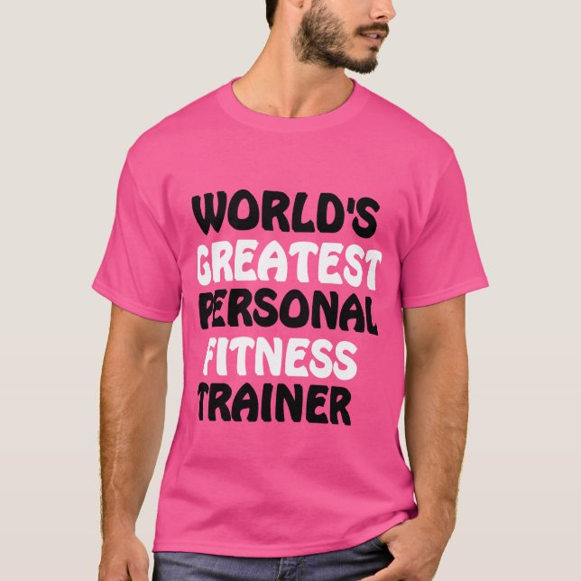 Der größte Ausbilder für persönliche Fitness der W T-Shirt (Vorderseite)