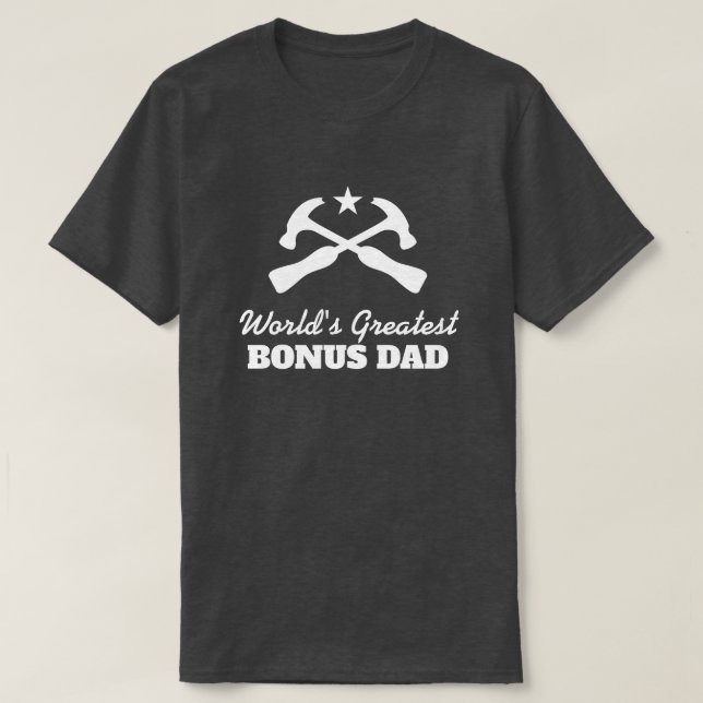 Der größte Bonus-Vater der Welt für Shirt für Stie (Design vorne)