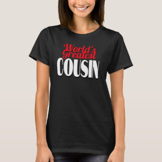 Der größte Cousin der Welt T-Shirt