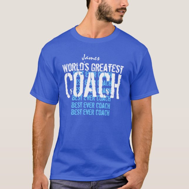 Der größte Individuelle Name der COACH-Welt T-Shirt (Vorderseite)